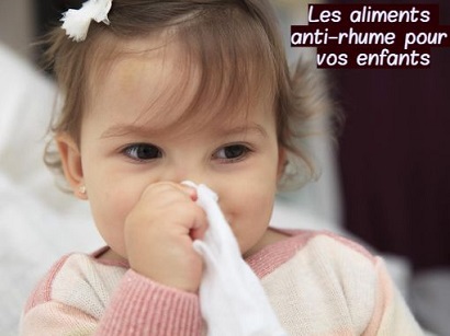 Les aliments anti-rhume pour vos enfants