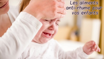 Les aliments anti-rhume pour vos enfants
