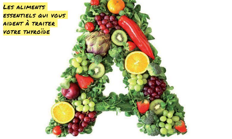 Vitamine A Les aliments essentiels qui vous aident à traiter votre thyroïde