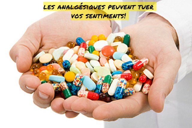 les analgésiques peuvent tuer vos sentiments!