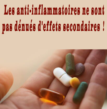 Les anti-inflammatoires ne sont pas dénués d'effets secondaires !