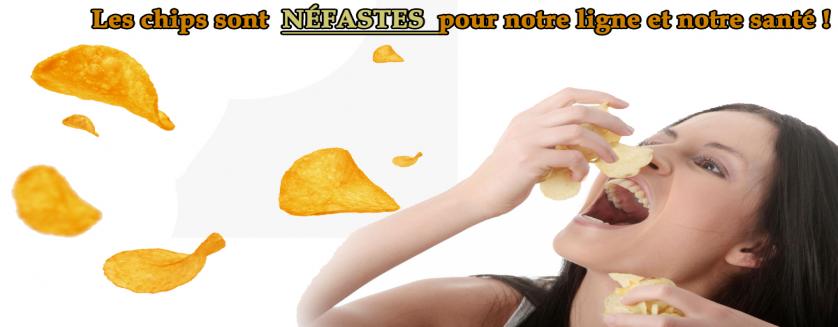 Les chips sont néfastes pour notre ligne et notre santé !