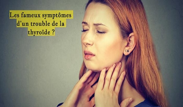 Les fameux symptômes d’un trouble de la thyroïde ?