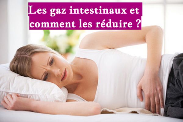 Les gaz intestinaux et comment les réduire ?