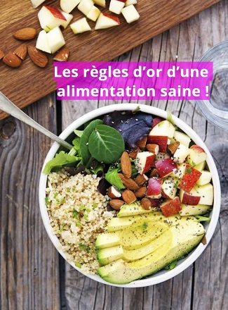 Les règles d’or d’une alimentation saine !