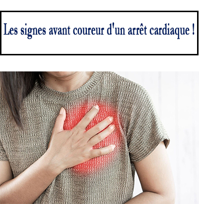 Les signes avant coureur d'un arrêt cardiaque ! Les signes avant coureur d'un arrêt cardiaque !