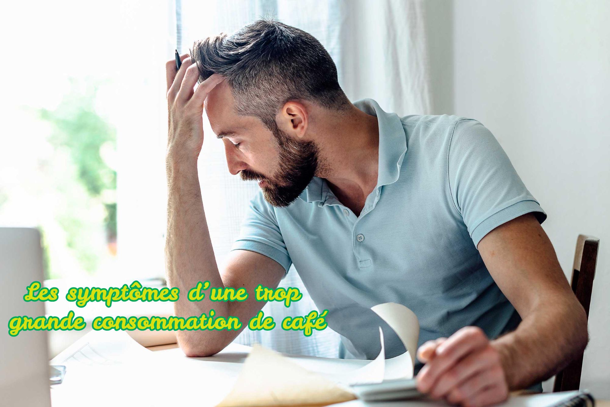 Les symptômes d’une trop grande consommation de café!