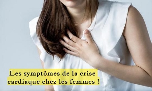 Les symptômes de la crise cardiaque chez les femmes !
