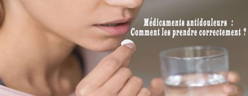 Médicaments antidouleurs : Comment les prendre correctement ?