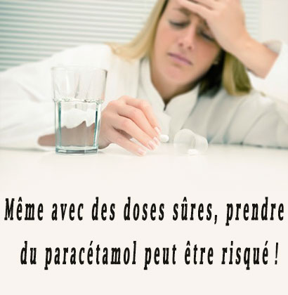 Même avec des doses sûres, prendre du paracétamol peut être risqué !