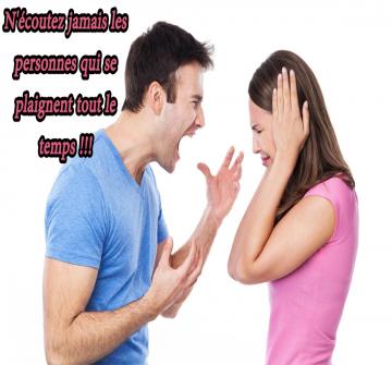 Nous connaissons tous quelqu'un qui passe la plupart de son temps - et le nôtre, quand nous sommes avec lui - à se plaindre ! Comment l'éviter alors ?