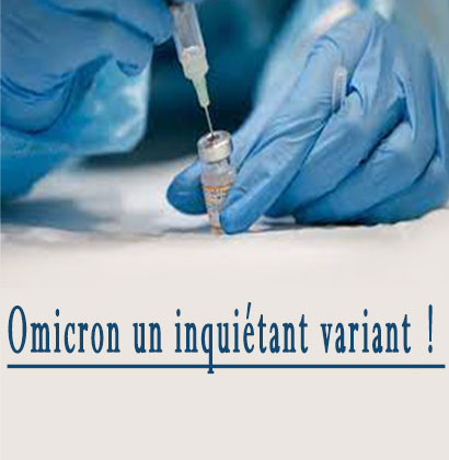 Omicron un inquiétant variant !