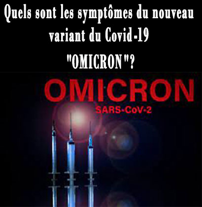 Quels sont les symptômes du nouveau variant du Covid-19 "OMICRON"?