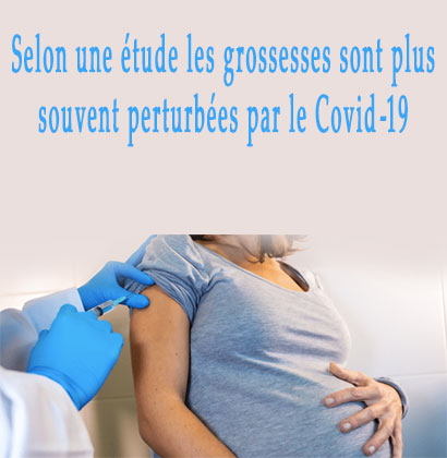 Selon une étude les grossesses sont plus souvent perturbées par le Covid-19