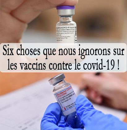 Six choses que nous ignorons sur les vaccins contre le covid-19 ! Six choses que nous ignorons sur les vaccins contre le covid-19 !