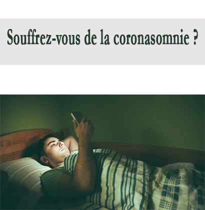 Souffrez-vous de la coronasomnie ?
