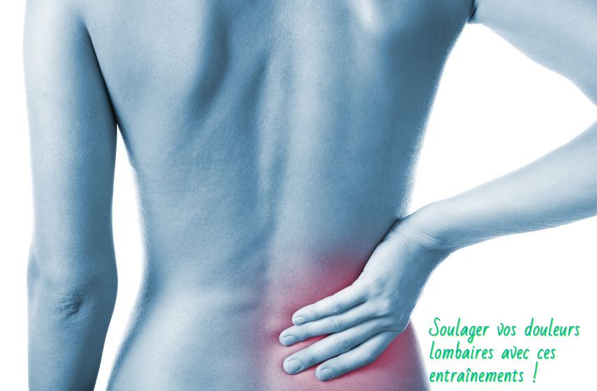 Soulager vos douleurs lombaires Soulager vos douleurs lombaires avec ces entraînements
