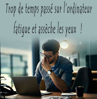 Trop de temps passé sur l’ordinateur fatigue et assèche les yeux !