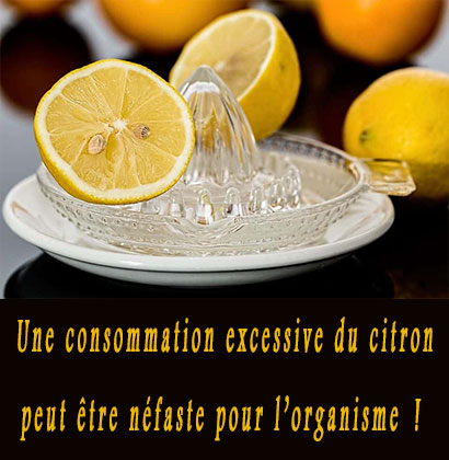 Une consommation excessive du citron peut être néfaste pour l’organisme !