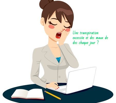 Épuisement et fatigue Une transpiration excessive et des maux de dos chaque jour?