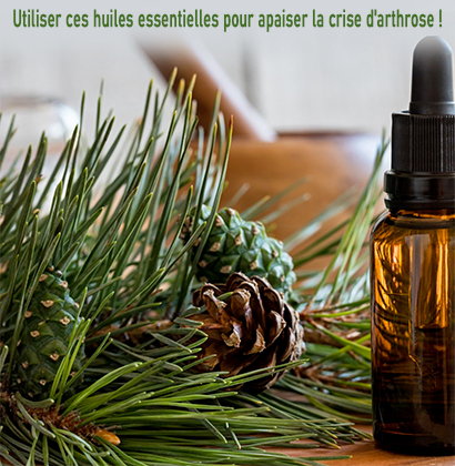Utiliser ces huiles essentielles pour apaiser la crise d'arthrose !