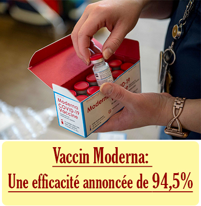 Vaccin Moderna: Une efficacité annoncée de 94,5% Vaccin Moderna: Une efficacité annoncée de 94,5%