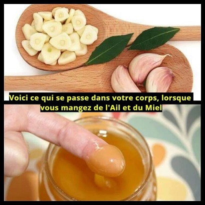 Voici ce qui se passe dans votre corps, lorsque vous mangez de l'Ail et du Miel 