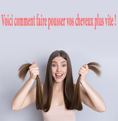Voici comment faire pousser vos cheveux plus vite !