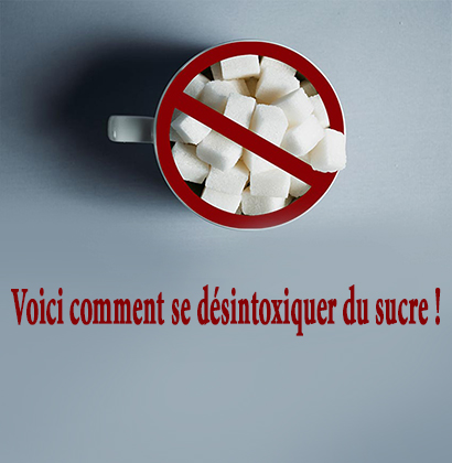Voici comment se désintoxiquer du sucre ! Voici comment se désintoxiquer du sucre !