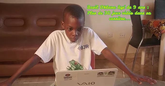 Basil Obbara Basil Okbara âgé de 9 ans : Plus de 30 jeux vidéo dans sa carrière...