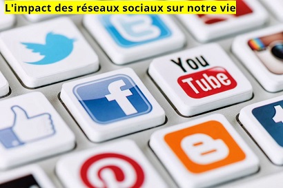 L'impact des réseaux sociaux sur notre vie