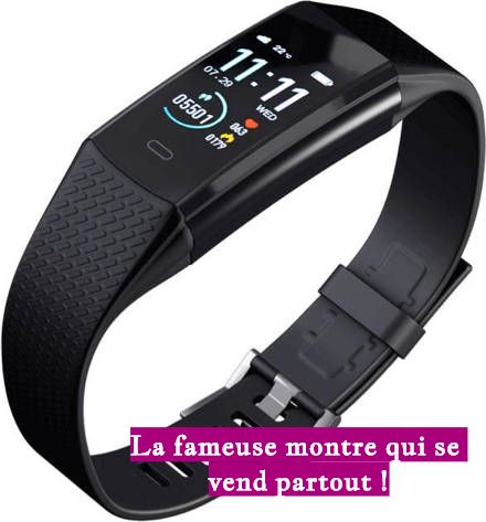 La fameuse montre qui se vend partout !