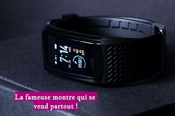 La fameuse montre qui se vend partout !
