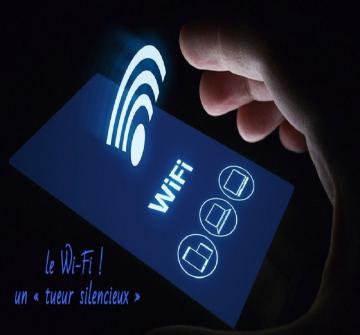 Wi-Fi, Un Tueur Silencieux Qui Nous Tue Tout Doucement !