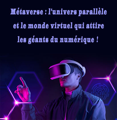 Métaverse : l'univers parallèle et le monde virtuel qui attire les géants du numérique ! Métaverse : l'univers parallèle et le monde virtuel qui attire les géants du numérique !