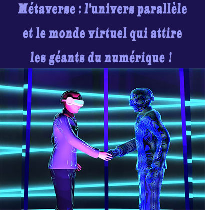 Métaverse : l'univers parallèle et le monde virtuel qui attire les géants du numérique ! Métaverse : l'univers parallèle et le monde virtuel qui attire les géants du numérique !