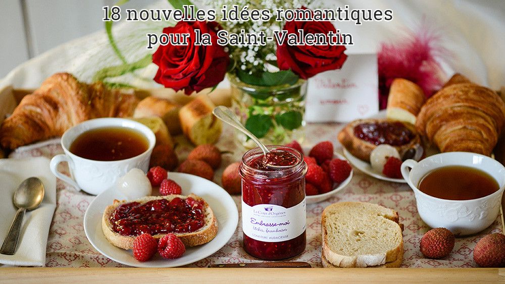 18 nouvelles idées romantiques pour la Saint-Valentin