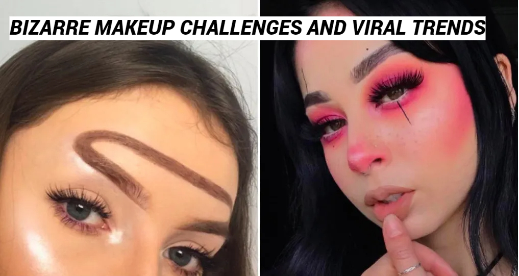 Bizarre Makeup Challenges and Viral Trends