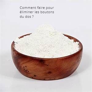 Comment faire pour éliminer les boutons du dos ?