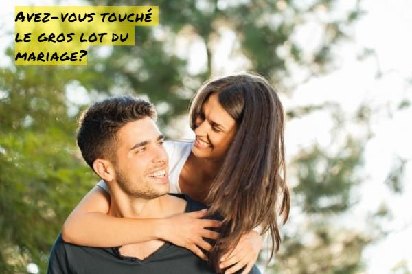 Rendre les choses ennuyeuses très amusantes Avez-vous touché le gros lot du mariage?