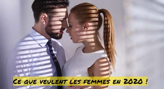 Le désir Ce que veulent les femmes en 2020 !