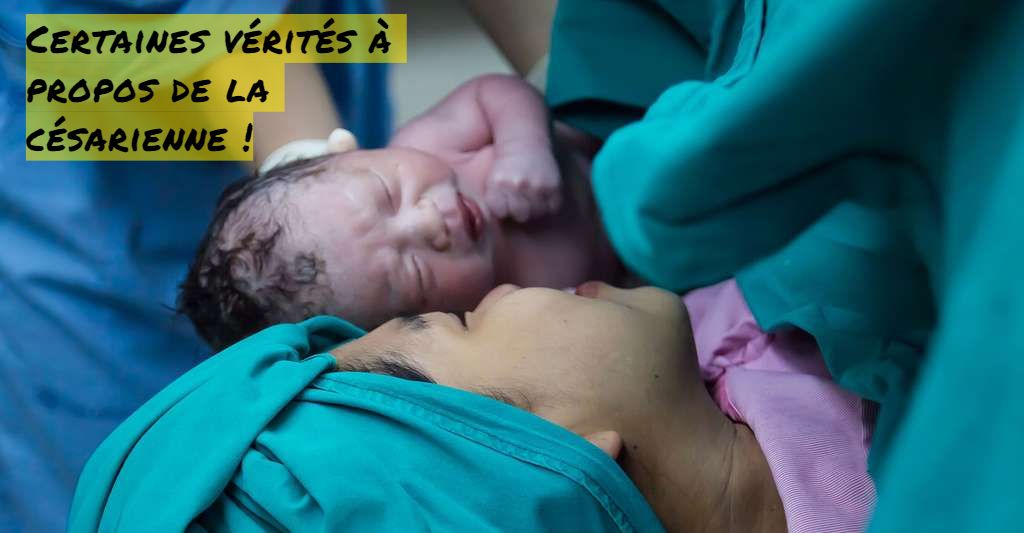 Certaines vérités à propos de la césarienne