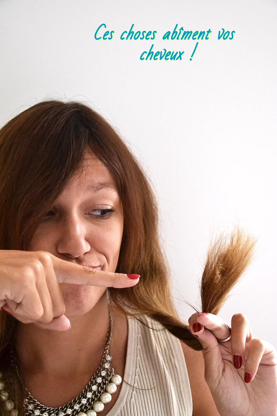 Ces mauvaises habitudes abîment vos cheveux Ces choses abîment vos cheveux