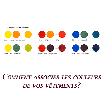 Comment associer les couleurs de vos vêtements?