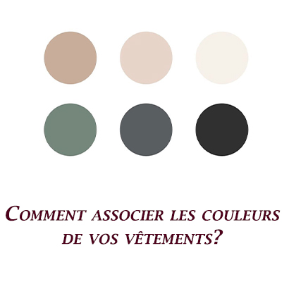 Comment associer les couleurs de vos vêtements?