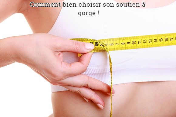 Comment bien choisir son soutien à gorge !