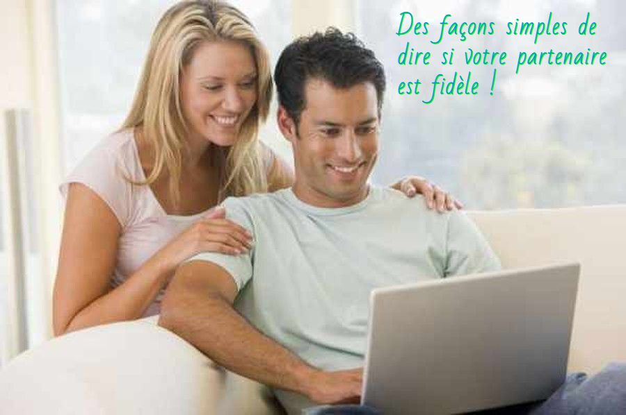 Des façons simples de dire si votre partenaire est fidèle