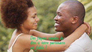 Des façons simples de dire si votre partenaire est fidèle
