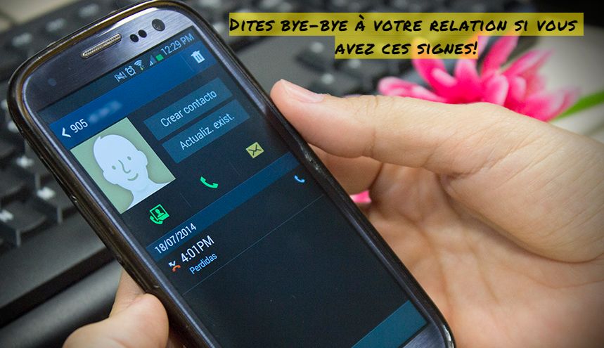 Vous ne répondez pas à ses appels Dites bye-bye à votre relation si vous avez ces signes!
