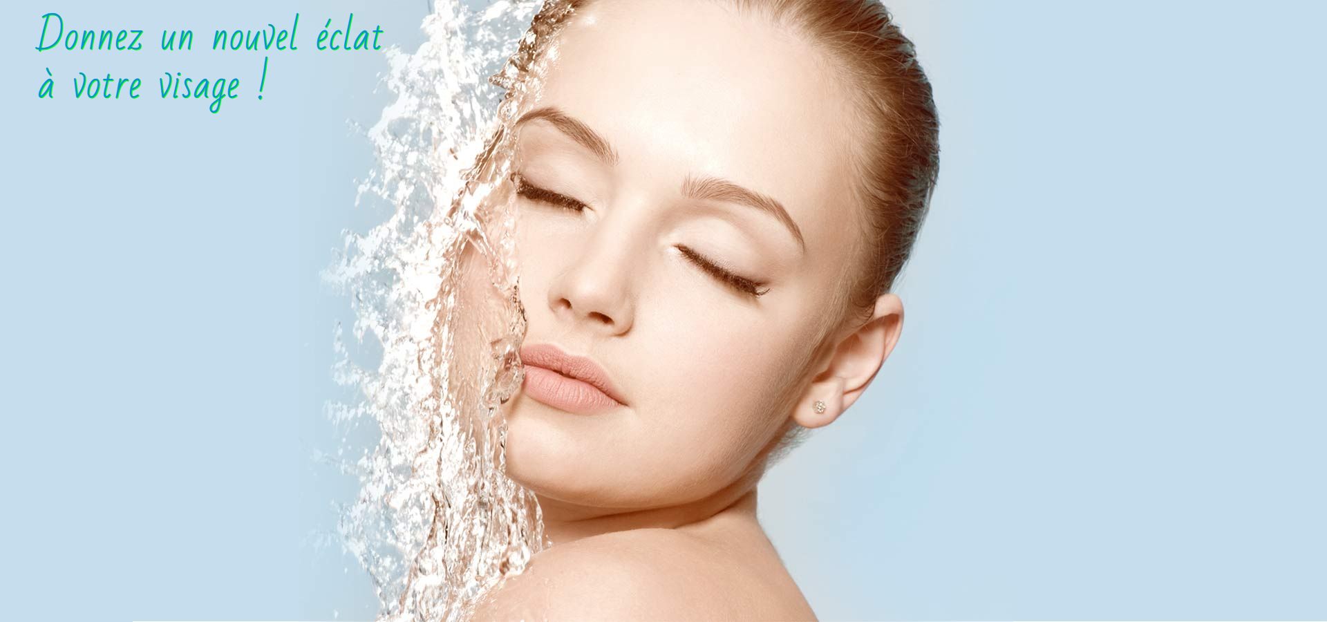 Donnez un nouvel éclat à votre visage !